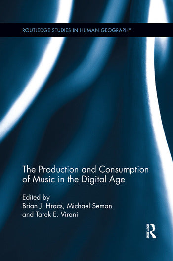 Hracs / Seman / Virani - The Production and Consumption of Music in the Digital Age